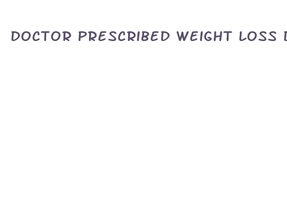 doctor prescribed weight loss drugs