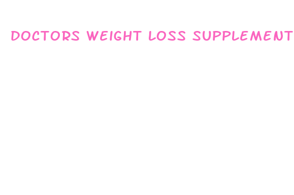 doctors weight loss supplements