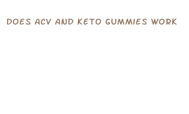 does acv and keto gummies work