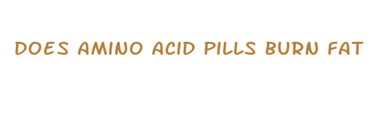 does amino acid pills burn fat