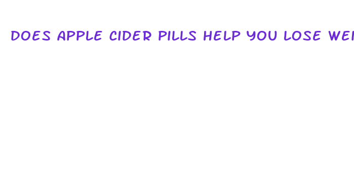 does apple cider pills help you lose weight