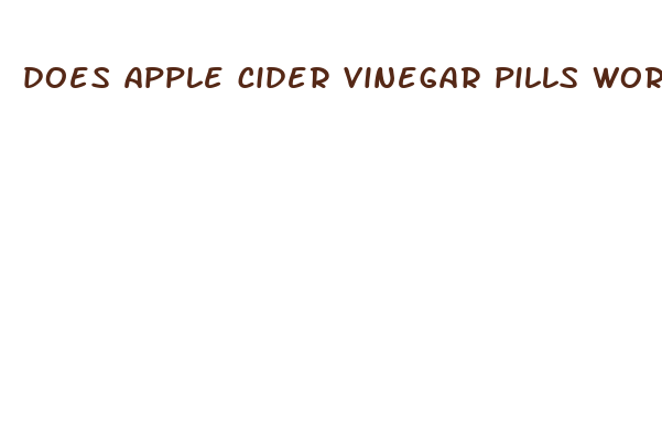 does apple cider vinegar pills work to lose weight