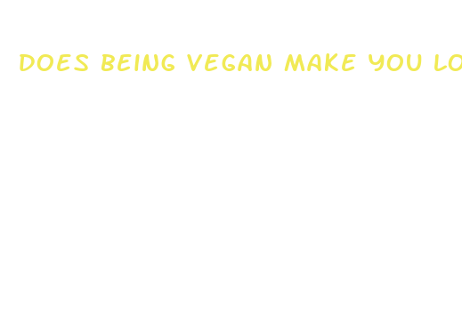 does being vegan make you lose weight fast