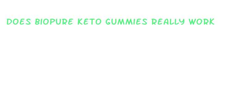 does biopure keto gummies really work