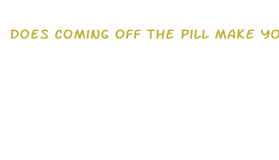 does coming off the pill make you lose weight