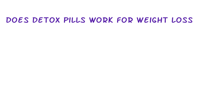 does detox pills work for weight loss