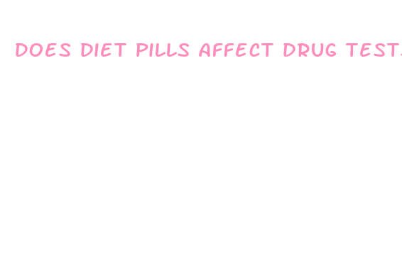 does diet pills affect drug tests