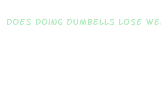 does doing dumbells lose weight fast