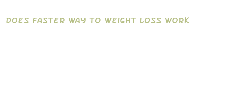 does faster way to weight loss work