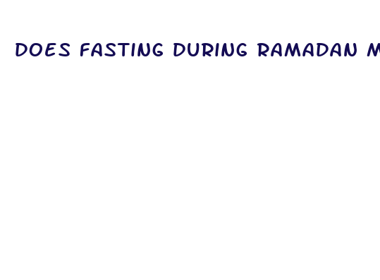 does fasting during ramadan make you lose weight