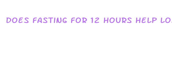 does fasting for 12 hours help lose weight