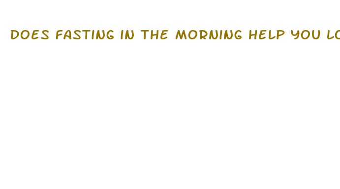 does fasting in the morning help you lose weight