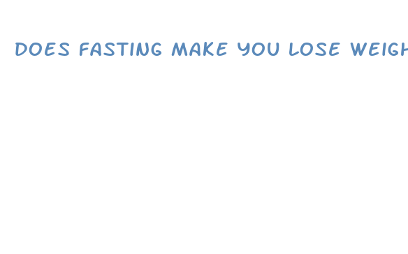 does fasting make you lose weight quickly