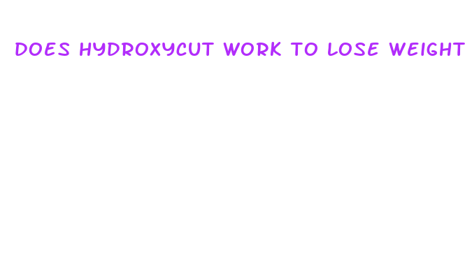 does hydroxycut work to lose weight