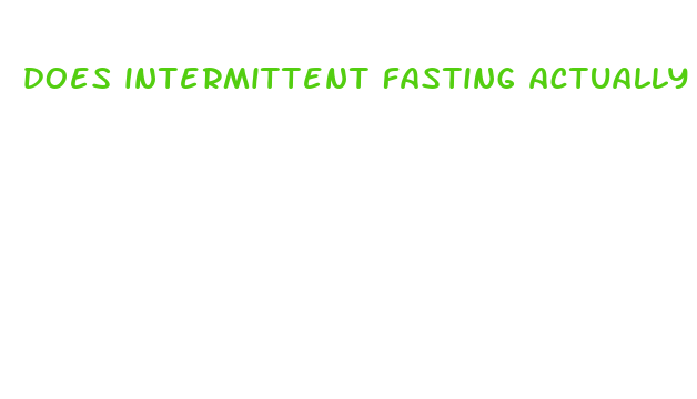 does intermittent fasting actually help you lose weight