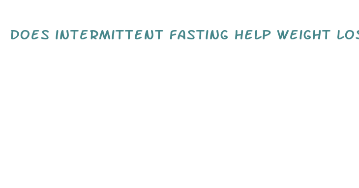 does intermittent fasting help weight loss