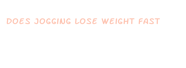 does jogging lose weight fast