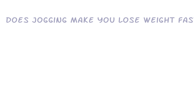 does jogging make you lose weight fast