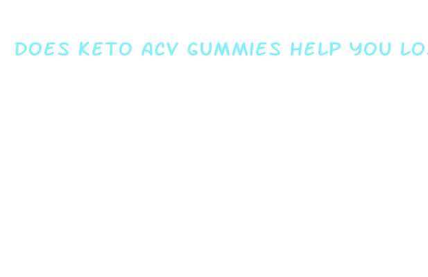 does keto acv gummies help you lose weight