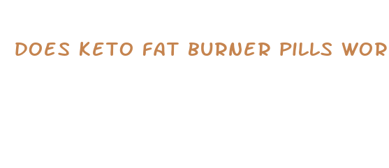 does keto fat burner pills work