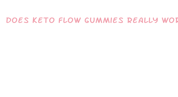 does keto flow gummies really work