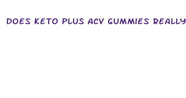 does keto plus acv gummies really work