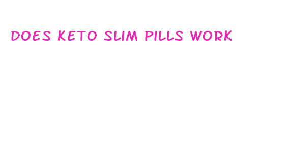 does keto slim pills work