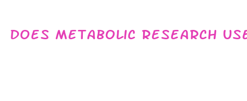 does metabolic research use diet pills