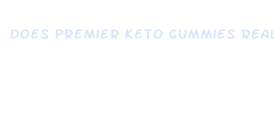 does premier keto gummies really work