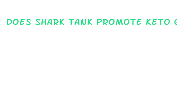 does shark tank promote keto gummies