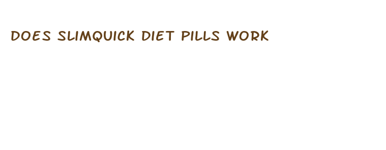 does slimquick diet pills work