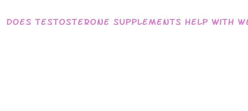 does testosterone supplements help with weight loss