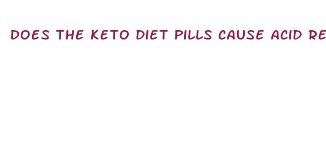 does the keto diet pills cause acid reflux