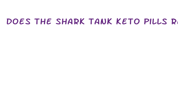 does the shark tank keto pills really work