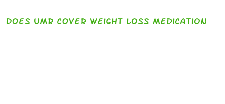 does umr cover weight loss medication