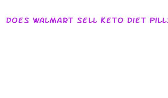 does walmart sell keto diet pills