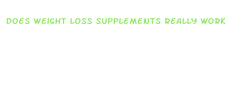 does weight loss supplements really work