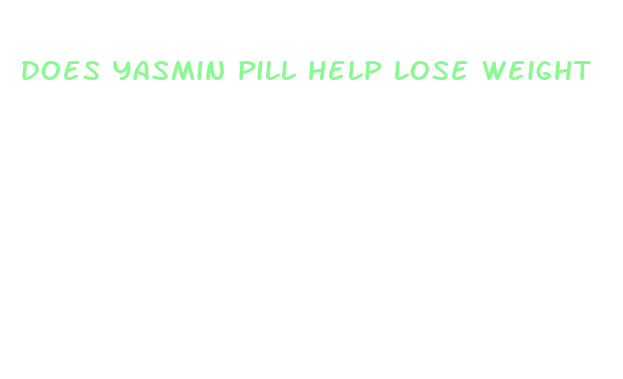 does yasmin pill help lose weight