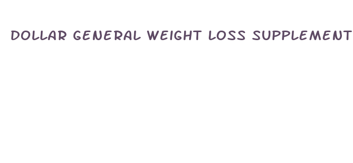 dollar general weight loss supplement