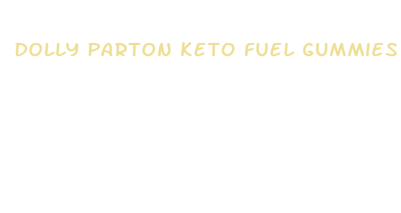 dolly parton keto fuel gummies