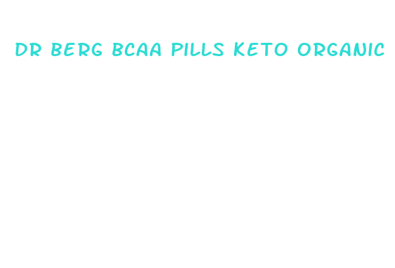 dr berg bcaa pills keto organic