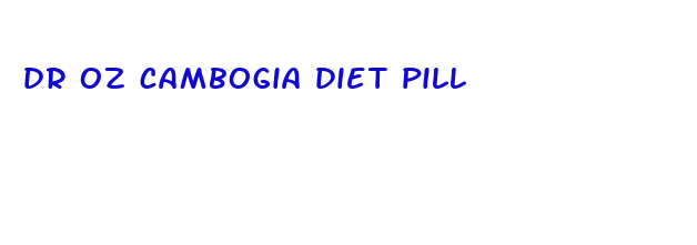 dr oz cambogia diet pill