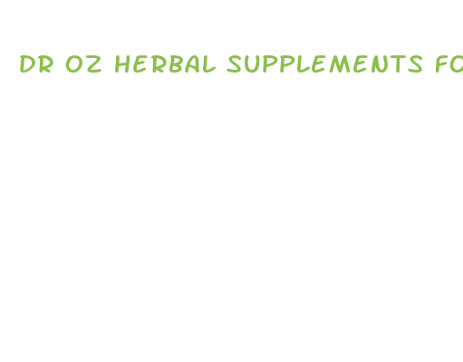 dr oz herbal supplements for weight loss