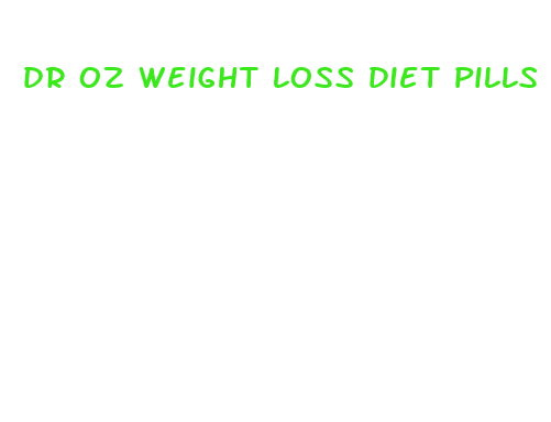 dr oz weight loss diet pills