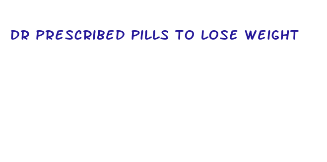 dr prescribed pills to lose weight