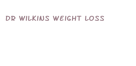 dr wilkins weight loss