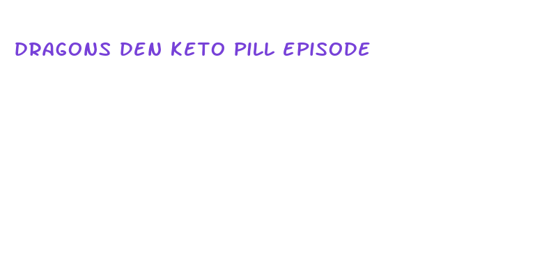 dragons den keto pill episode