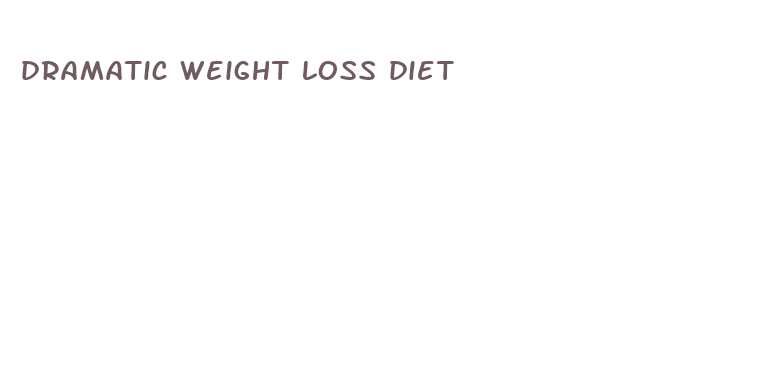 dramatic weight loss diet