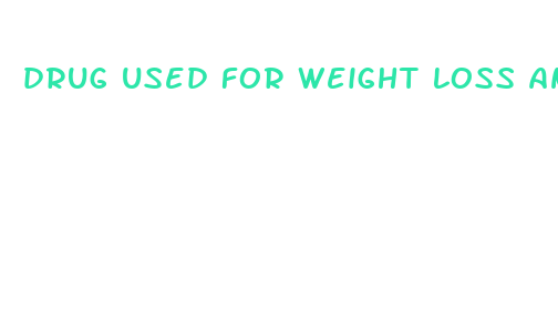 drug used for weight loss and athletic supplement