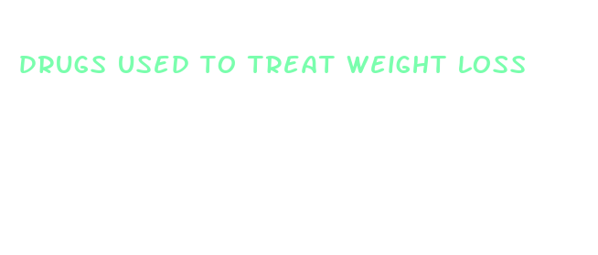 drugs used to treat weight loss